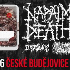 NAPALM DEATH (UK)   + INGROWING  + AHUMADO GRANUJO v Českých Budějoviciach!