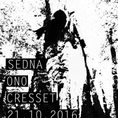 Sedna (IT), 0N0, Cresset v Re:fresh clube