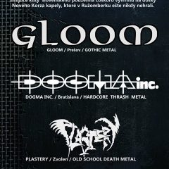 Gloom, Dogma Inc. a Plastery zavítajú po prvýkrát do Ružomberka!