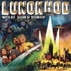 Recenzia – Lunokhod – Watch out…season of discontent – Sliptrick Records – 2015