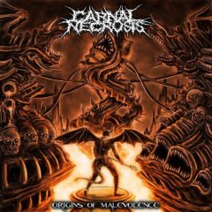 Carnal Necrosis – Origins of Malevolence – Immortal Souls Productions, 2017