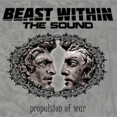 Beast Within the Sound – Propulsion of War – L´Inphantile Collective, 2018