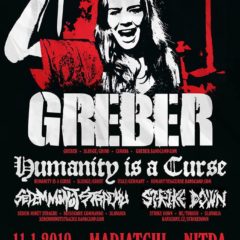 Greber / Humanity is a Curse / Sedem minut strachu /Strike Down v Nitre