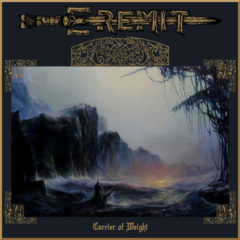 Recenzia – Eremit – „Carrier of Weight“- Transcending Obscurity Records – 2019