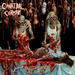 Retro – Cannibal Corpse – Butchered at Birth – Metal Blade Records, 1991