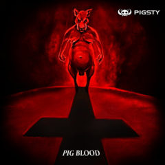 Pigsty – Pig Blood – Bizarre Leprous Production, 2020