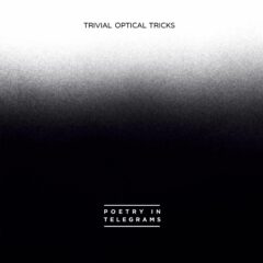 Aj piate CD POETRY IN TELEGRAMS – Trivial Optical Tricks so svetovými rockovými hviezdami!