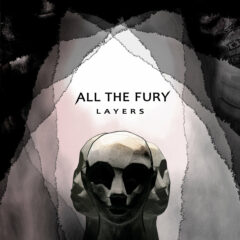 Recenzia – All The Fury – Layers – 2022