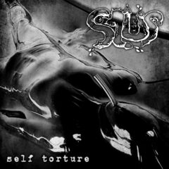 Slup – Self Torture – Bizarre Leprous Production, 2023