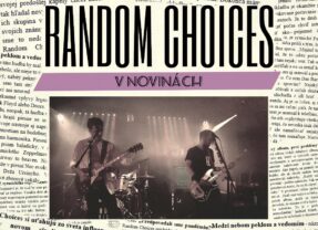 Posledná ochutnávka pred albumom. Random Choices v singli V novinách kritizujú dobu dezinformácie