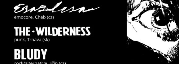 ESAZLESA (cz), THE WILDERNESS (sk) a BLUDY (cz) prídu odohrať do Bratislavy aj Trnavy!
