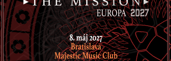 THE MISSION SA VRACAJÚ DO BRATISLAVY. BRITSKÁ GOTHIC ROCKOVÁ LEGENDA VYSTÚPI V MÁJI 2027!