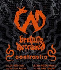 Turné – ČAD, CONTRASTIC, BRUTALLY DECEASED (11.4.2014 – Trenčín, 12.4.2014 – Bratislava)