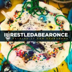 Iwrestledabearonce – Ruining it for Everybody